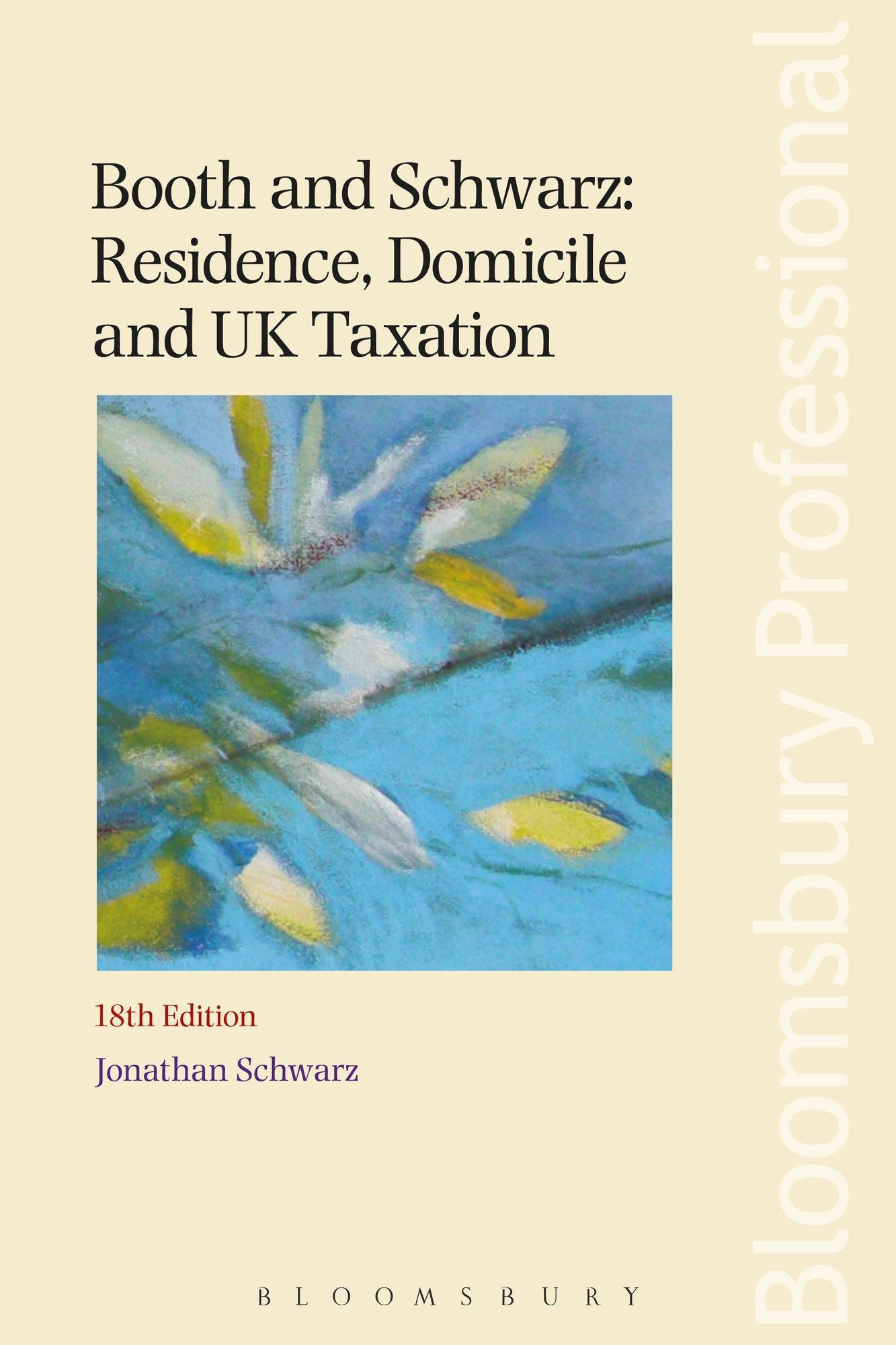 Booth and Schwarz: Residence, Domicile and UK Taxation: (Eighteenth Edition)