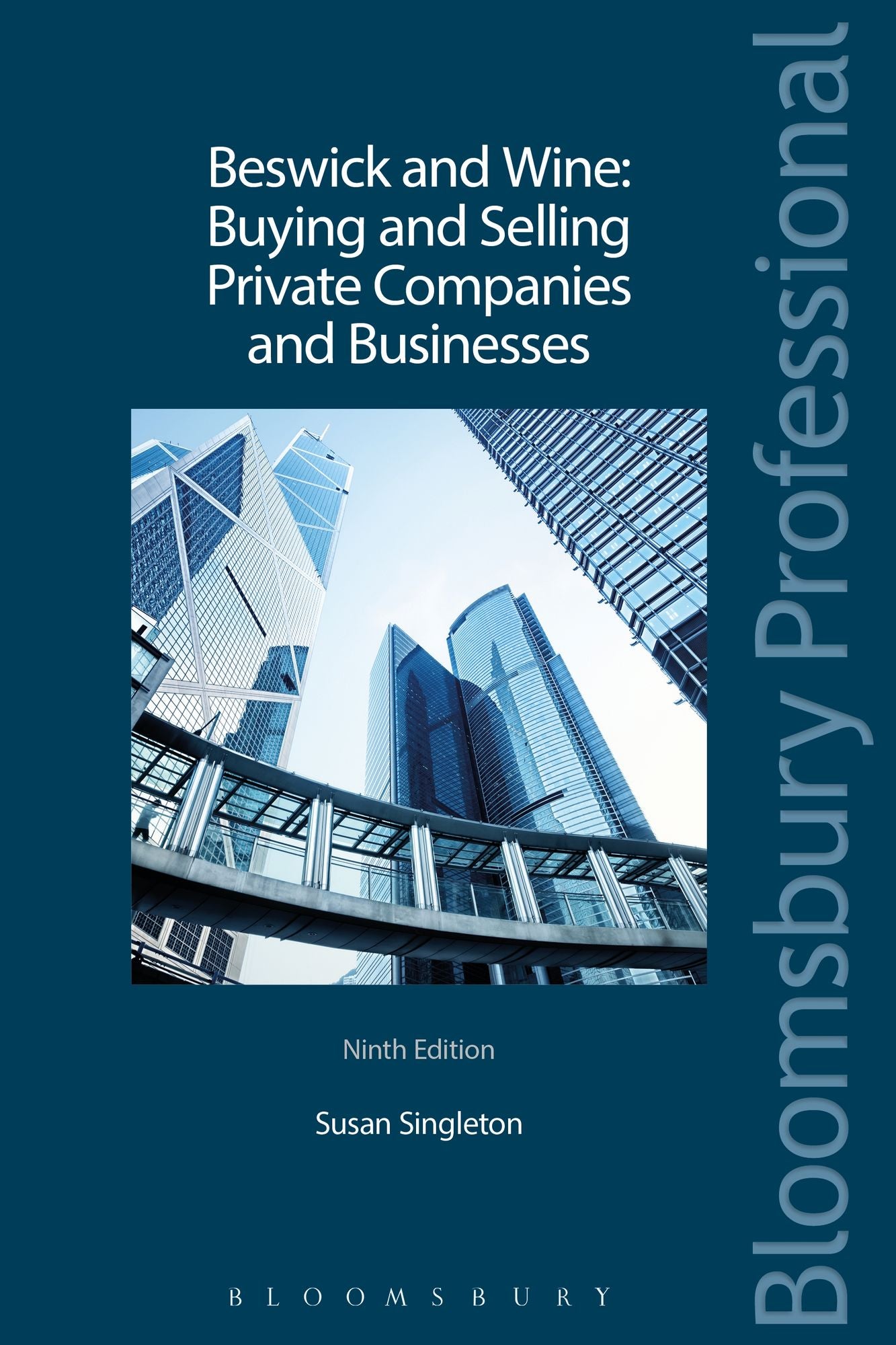 Beswick and Wine: Buying and Selling Private Companies and Businesses: Ninth Edition