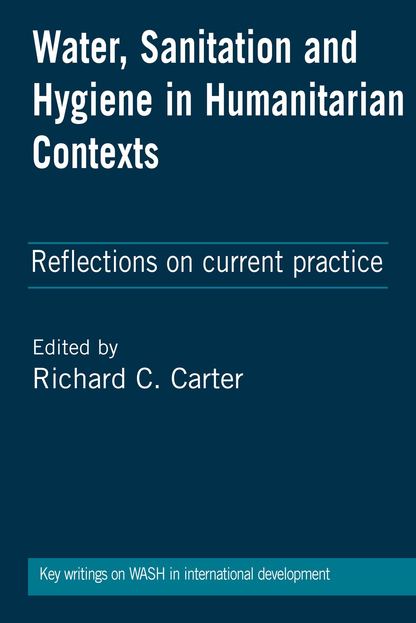 Water, Sanitation and Hygiene in Humanitarian Contexts