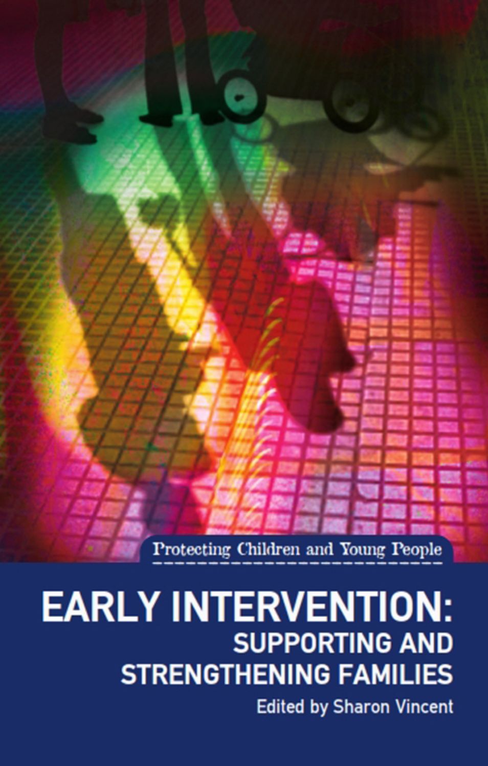 Early Intervention: Supporting and strengthening families
