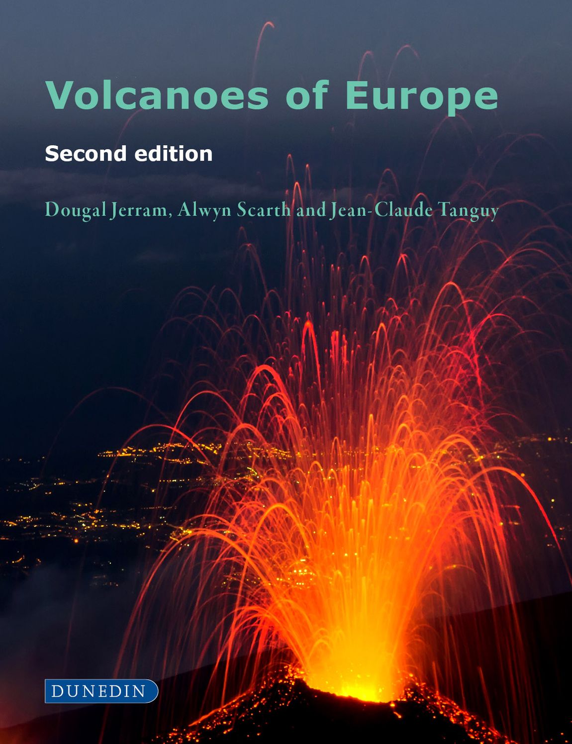 Volcanoes of Europe: Second edition