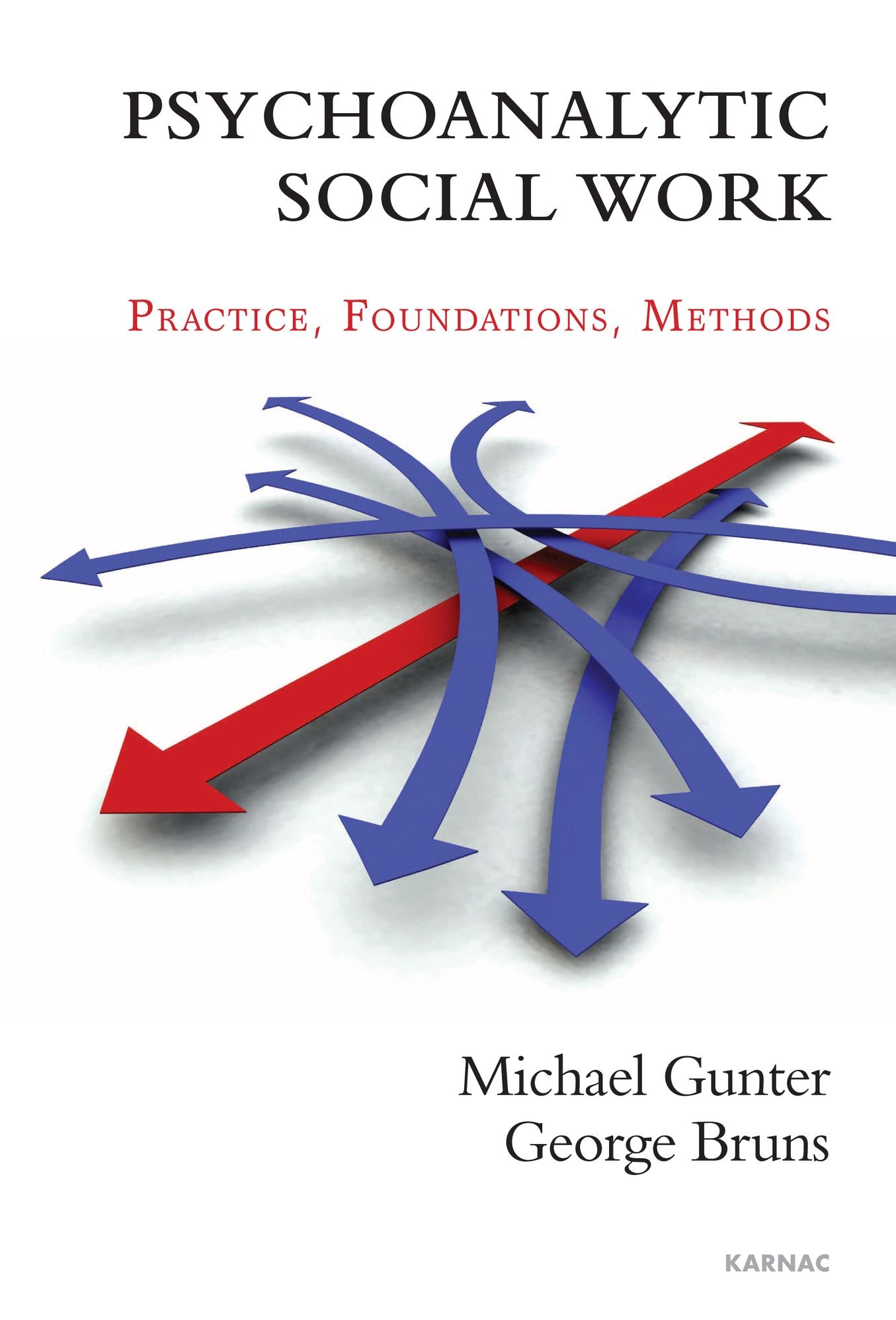 Psychoanalytic Social Work: Practice - Foundations - Methods