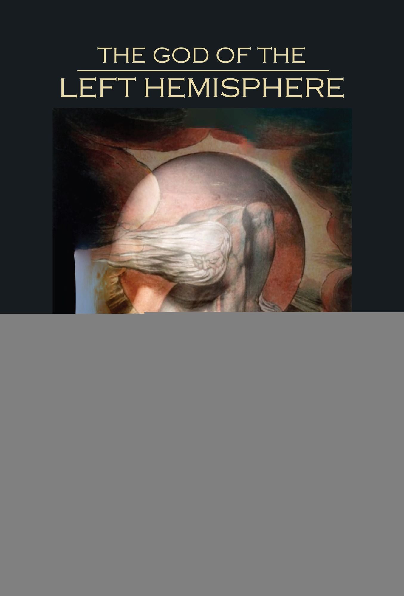 The God of the Left Hemisphere: Blake, Bolte Taylor and the Myth of Creation