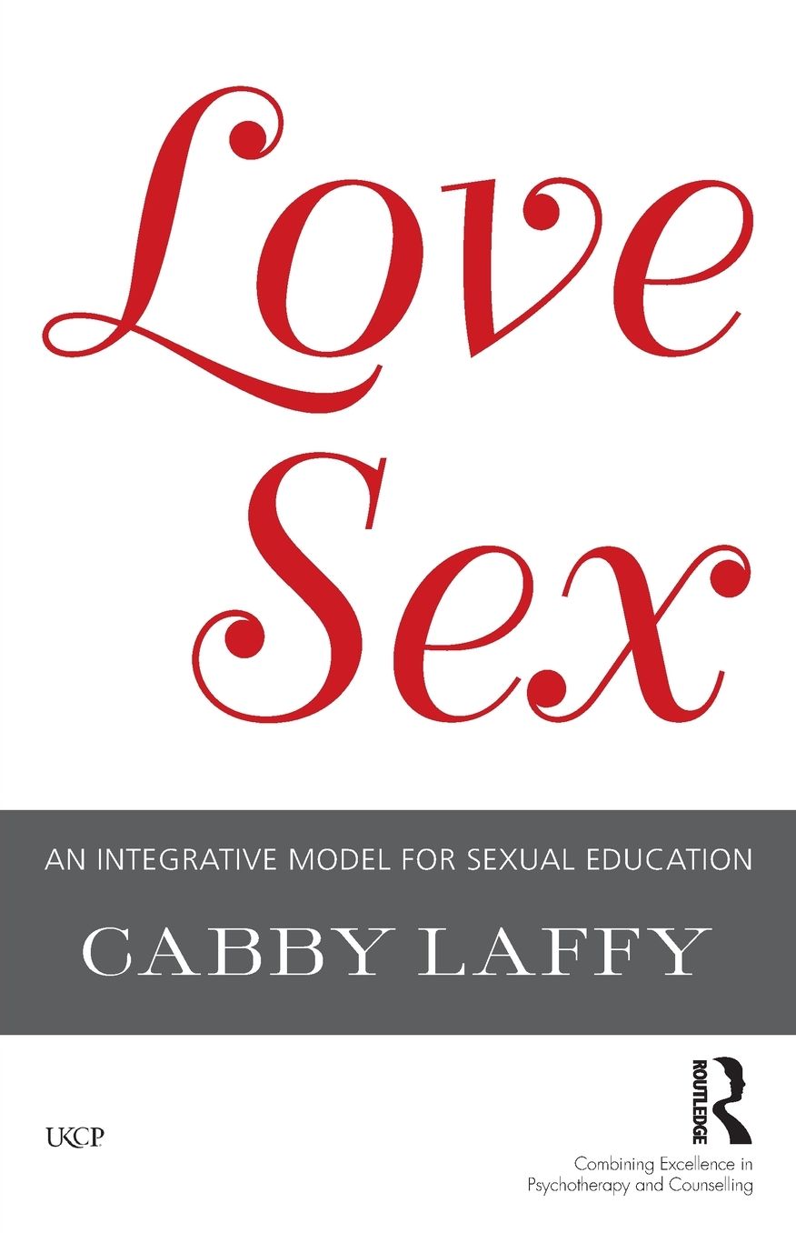 LoveSex: An Integrative Model for Sexual Education