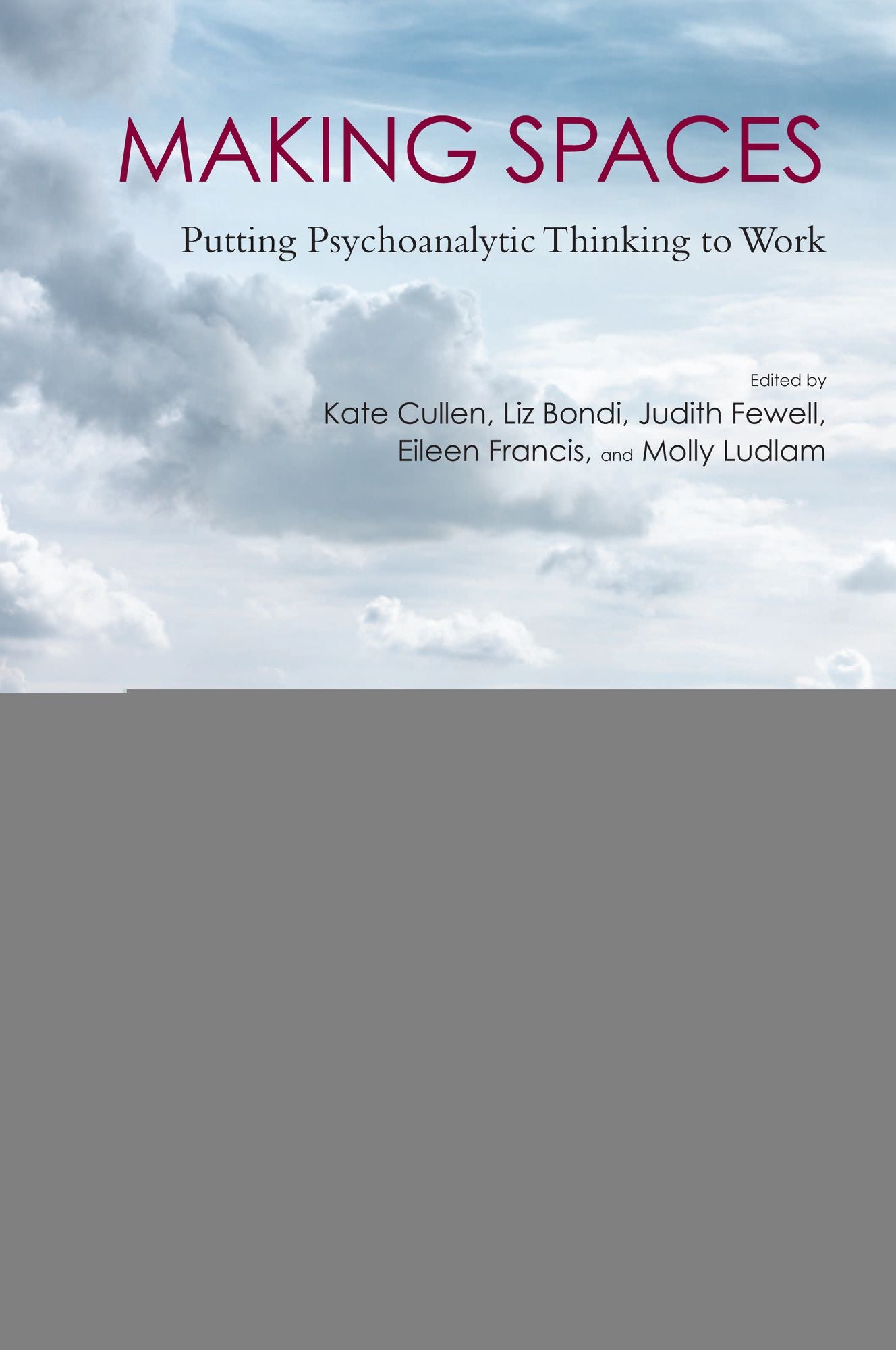 Making Spaces: Putting Psychoanalytic Thinking to Work