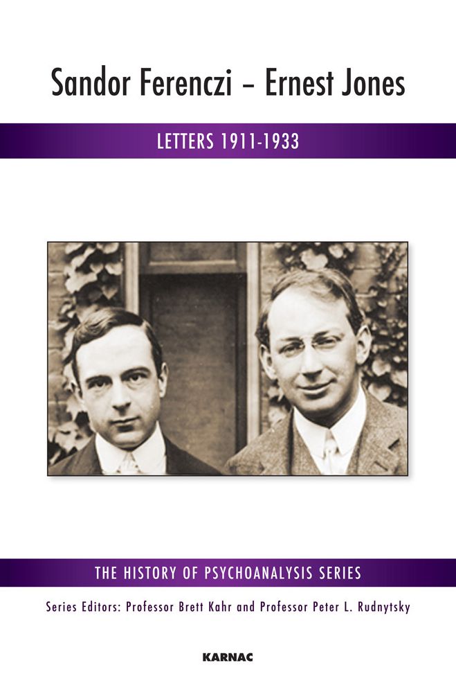 Sandor Ferenczi - Ernest Jones: Letters 1911-1933