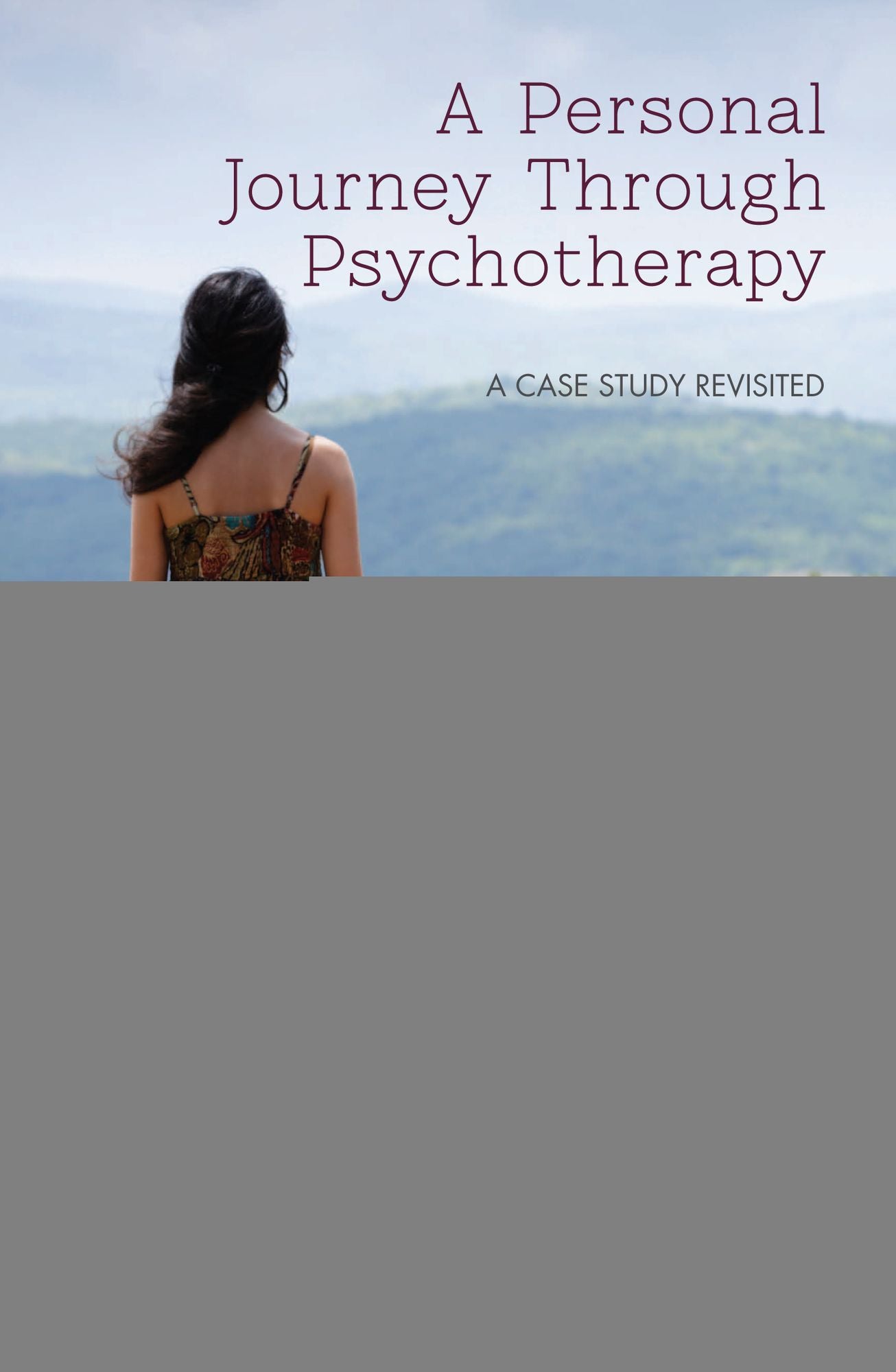 A Personal Journey Through Psychotherapy: A Case Study Revisited
