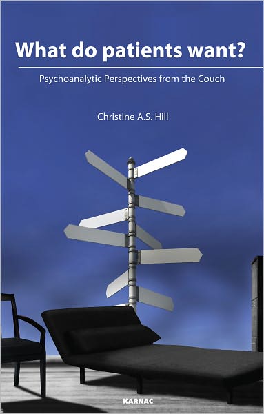 What do Patients Want?: Psychoanalytic Perspectives from the Couch