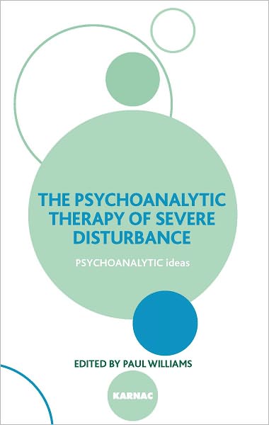 The Psychoanalytic Therapy of Severe Disturbance