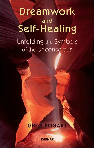 Dreamwork and Self-Healing: Unfolding the Symbols of the Unconscious