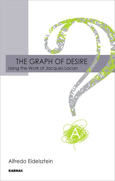 The Graph of Desire: Using the Work of Jacques Lacan