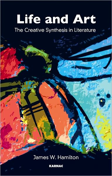 Life and Art: The Creative Synthesis in Literature