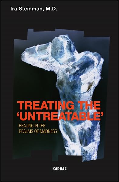 Treating the 'Untreatable': Healing in the Realms of Madness