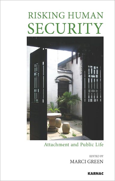 Risking Human Security: Attachment and Public Life