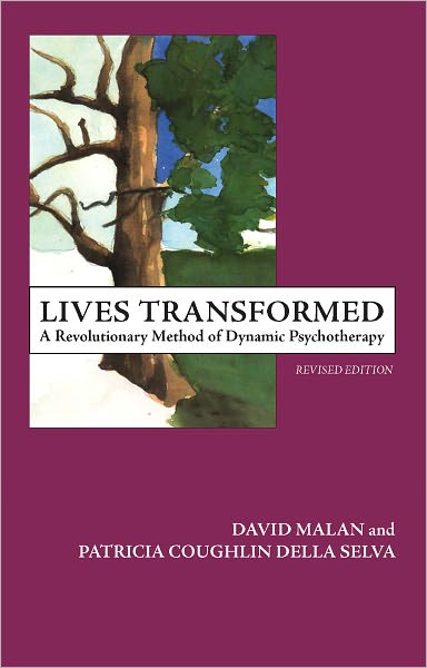 Lives Transformed: A Revolutionary Method of Dynamic Psychotherapy