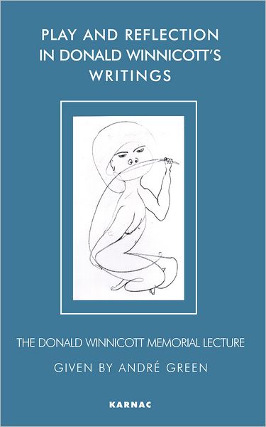 Play and Reflection in Donald Winnicott's Writings