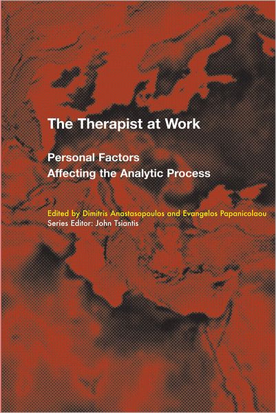 The Therapist at Work: Personal Factors Affecting the Analytic Process