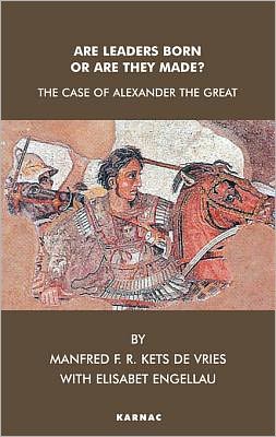 Are Leaders Born or Are They Made?: The Case of Alexander the Great
