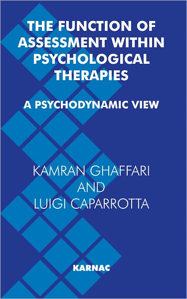 The Function of Assessment Within Psychological Therapies: A Psychodynamic View