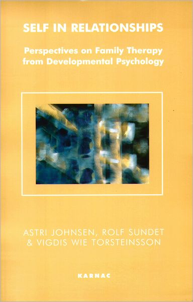 Self in Relationships: Perspectives on Family Therapy from Developmental Psychology