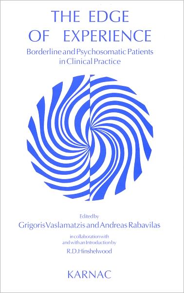 The Edge of Experience: Borderline and Psychosomatic Patients in Clinical Practice