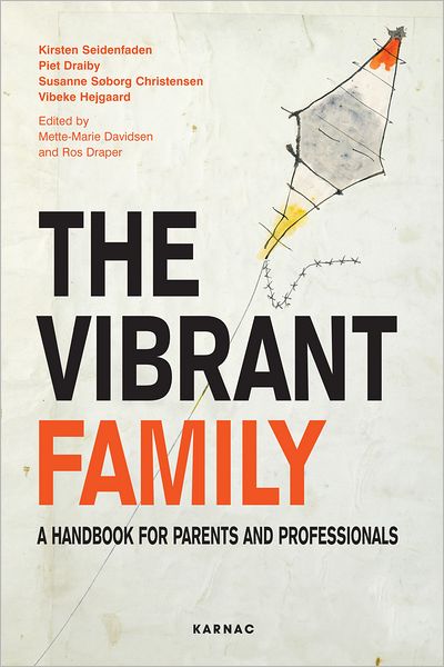 The Vibrant Family: A Handbook for Parents and Professionals