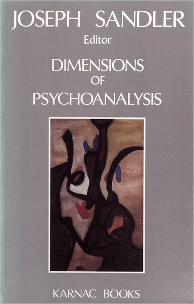 Dimensions of Psychoanalysis: A Selection of Papers Presented at the Freud Memorial Lectures