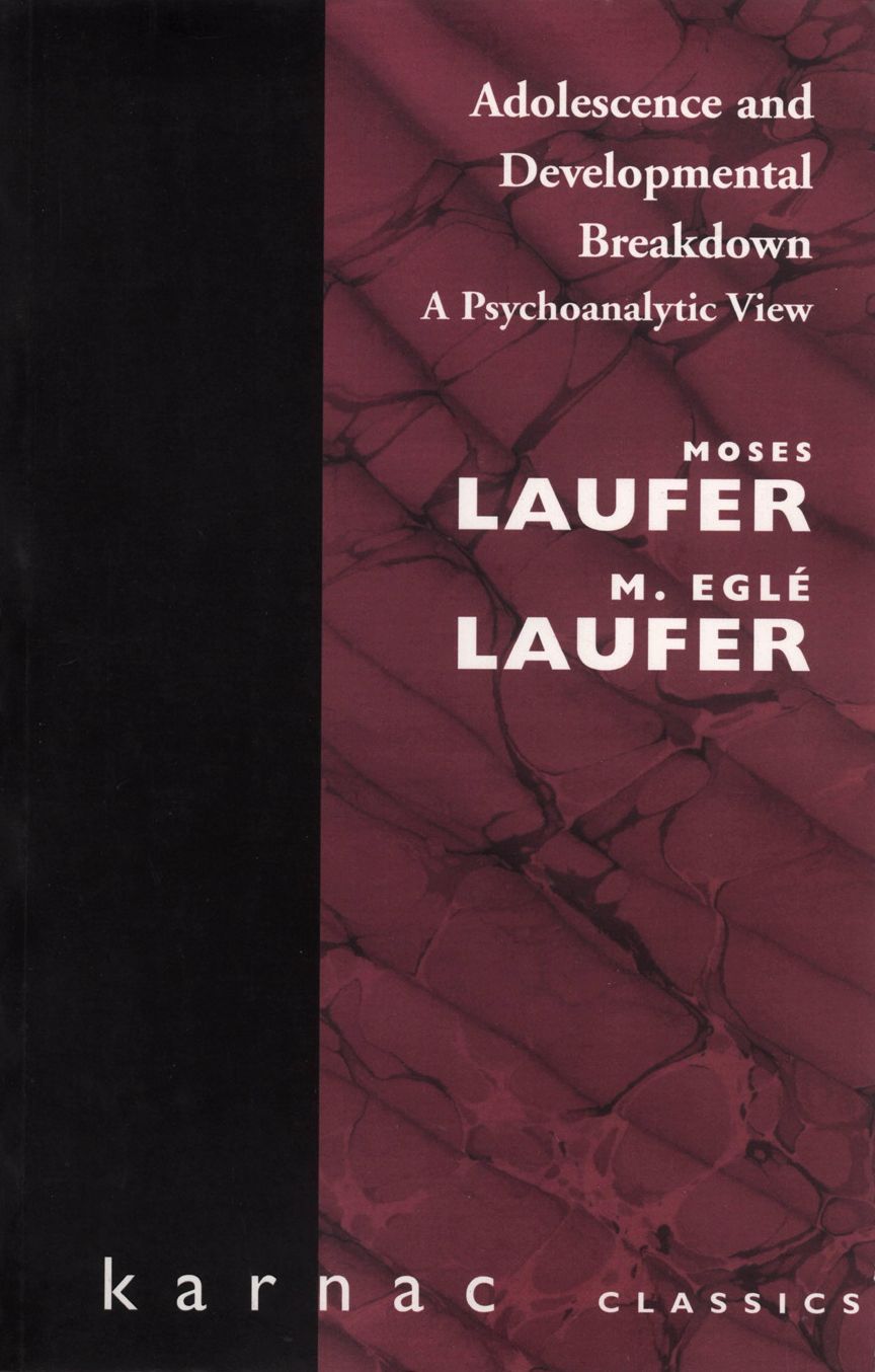 Adolescence and Developmental Breakdown: A Psychoanalytic View