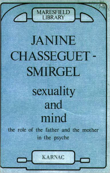 Sexuality and Mind: The Role of the Father and Mother in the Psyche