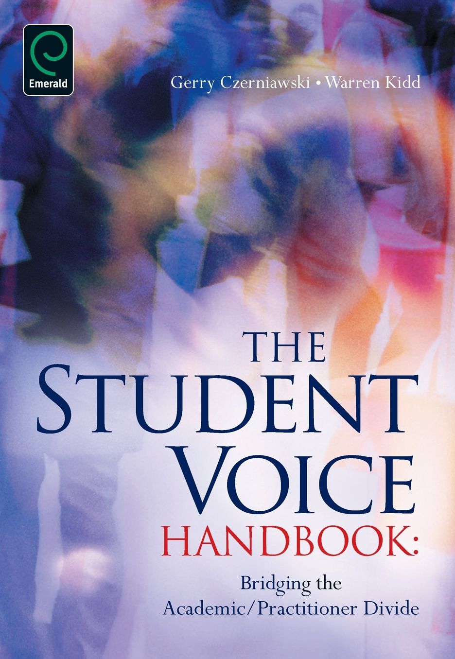 The Student Voice Handbook: Bridging the Academic/Practitioner Divide