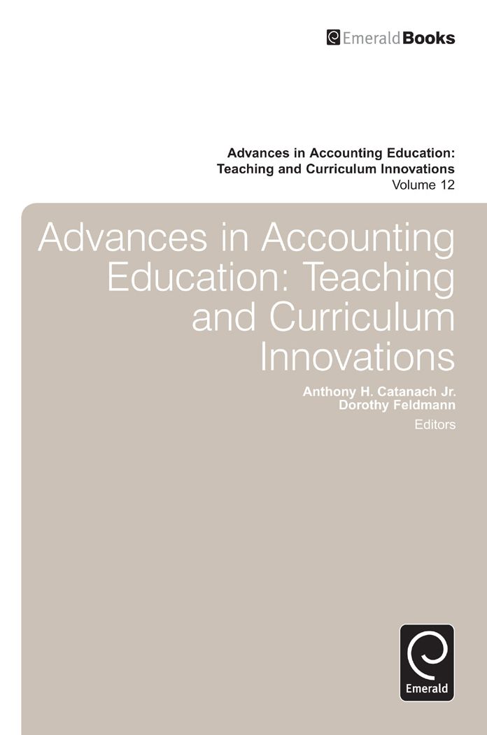 Advances in Accounting Education: Teaching and Curriculum Innovations, Volume 12