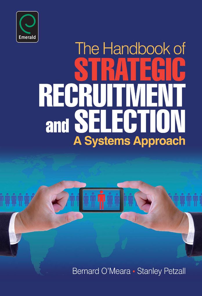 The Handbook of Strategic Recruitment and Selection: A Systems Approach
