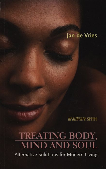 Treating Body, Mind and Soul: Alternative Solutions for Modern Living