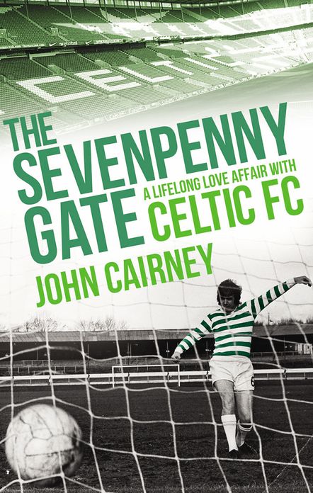 The Sevenpenny Gate: A Lifelong Love Affair with Celtic FC