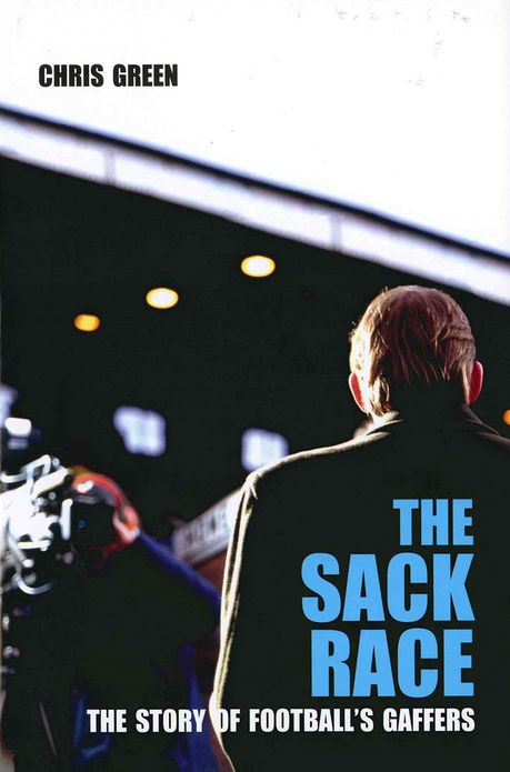 The Sack Race: The Story of Football's Gaffers