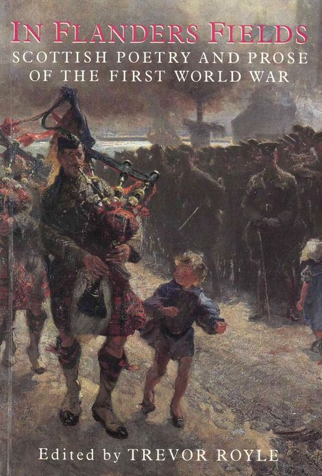In Flanders Fields: Scottish Poetry and Prose of the First World War