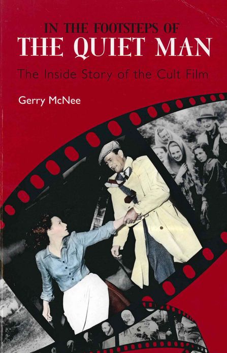 In the Footsteps of the Quiet Man: The Inside Story of the Cult Film