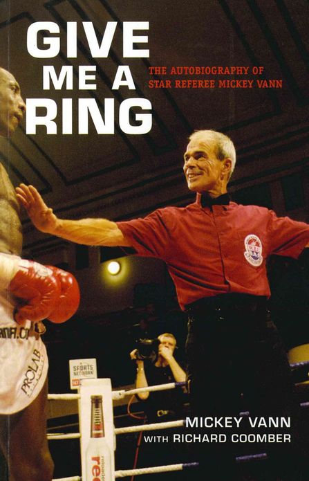 Give Me A Ring: The Autobiography of Star Referee Mickey Vann