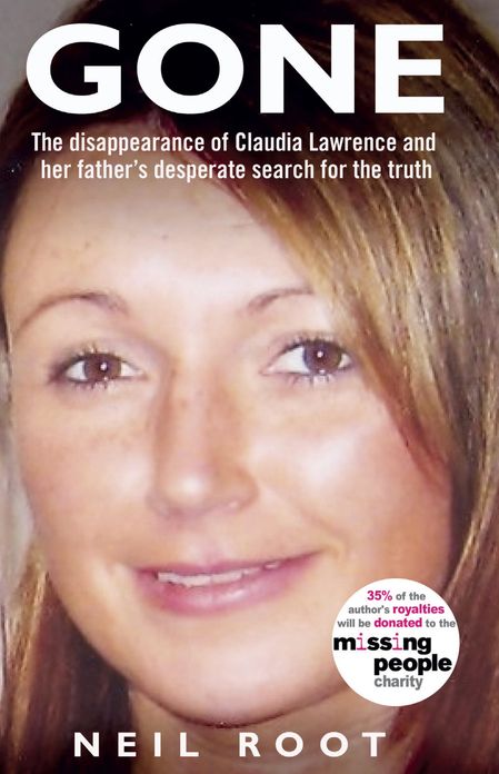 Gone: The Disappearance of Claudia Lawrence and Her Father's Desperate Search for the Truth