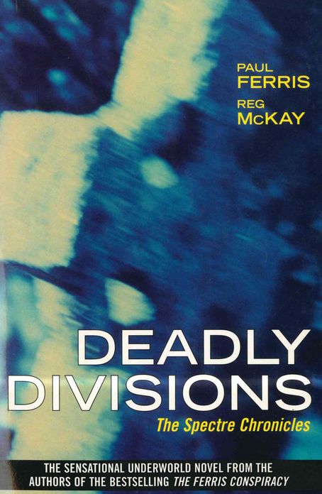 Deadly Divisions: The Spectre Chronicles
