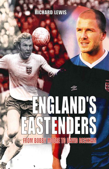 England's Eastenders: From Bobby Moore to David Beckham