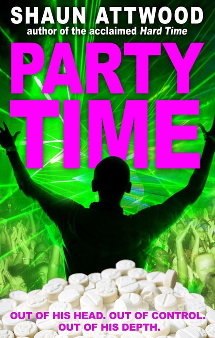 Party Time: The Extraordinary Confessions of a Drug Dealer to the Masses