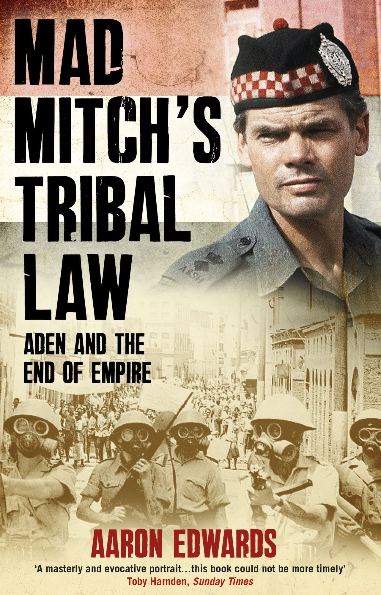Mad Mitch's Tribal Law: Aden and the End of Empire