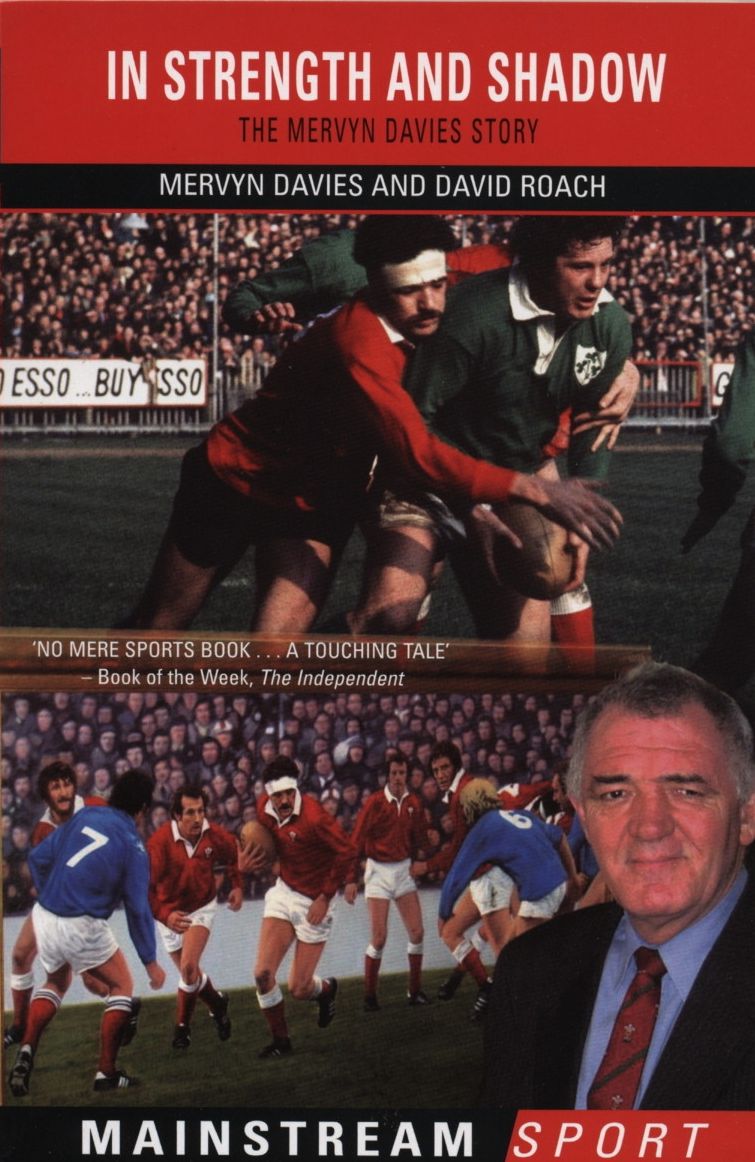 In Strength And Shadow: The Mervyn Davies Story