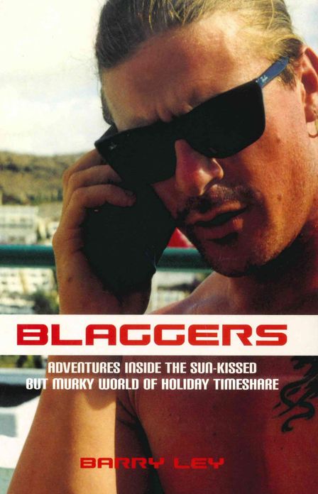 Blaggers: Adventures Inside the Sun-Kissed but Murky World of Holiday Timeshare