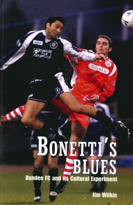 Bonetti's Blues: Dundee FC and its Cultural Experiment