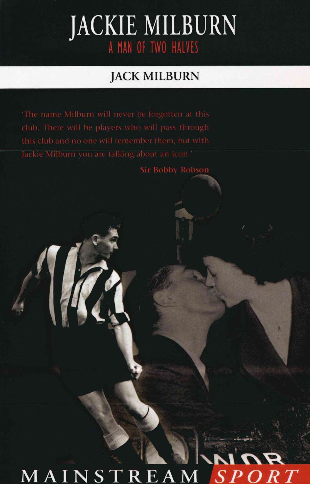 Jackie Milburn: A Man of Two Halves
