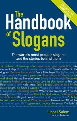The Handbook of Slogans: The World's Most Popular Slogans and the Stories Behind Them