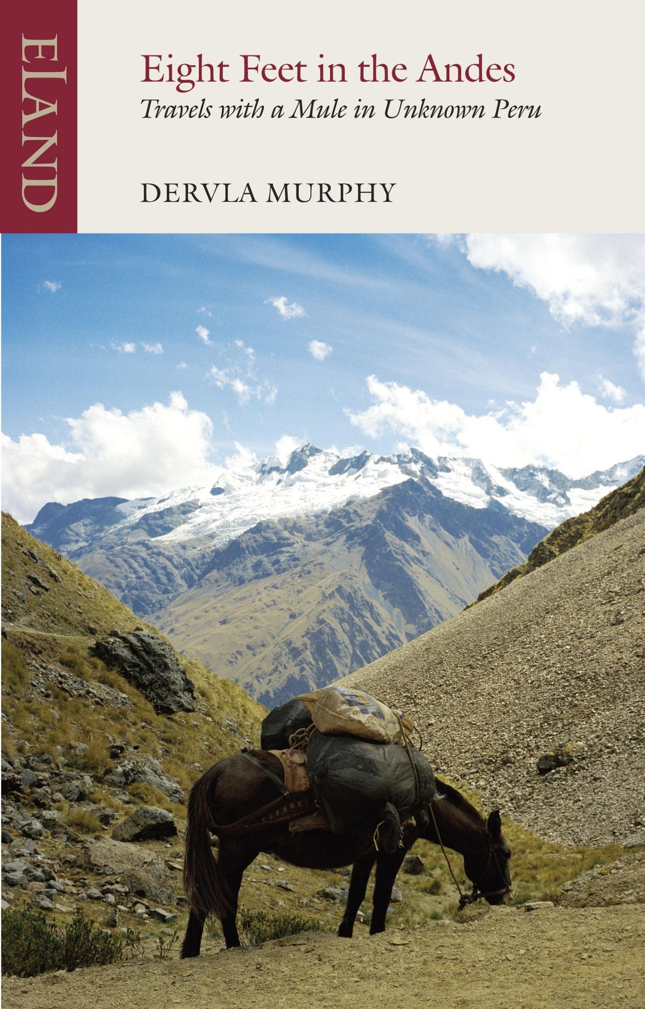 Eight Feet in the Andes: Travels with a Mule in Unknown Peru