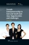 Female Entrepreneurship in East and South-East Asia: Opportunities and Challenges